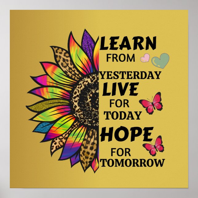 Learn From Yesterday Quotes Rainbow Sunflower Gold Poster (Front)