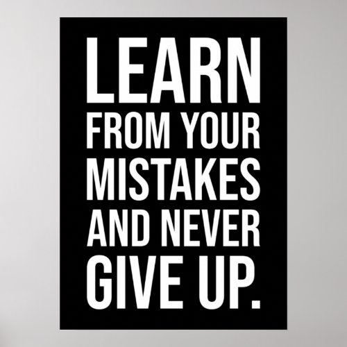 Learn From Your Mistakes And Never Give Up Poster