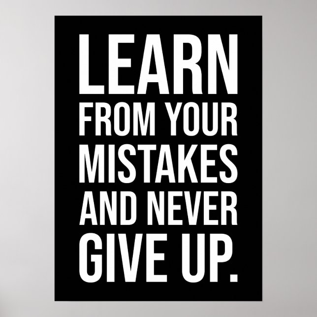 Learn From Your Mistakes And Never Give Up Poster (Front)
