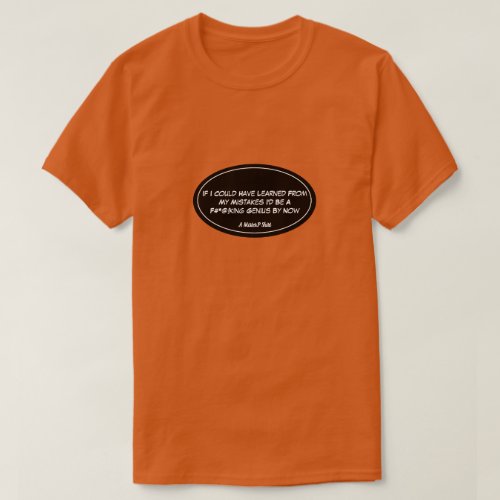 Learn From Your Mistakes (Dark) - A MisterP Shirt Learn From Your Mistakes Dark _ A MisterP Shirt