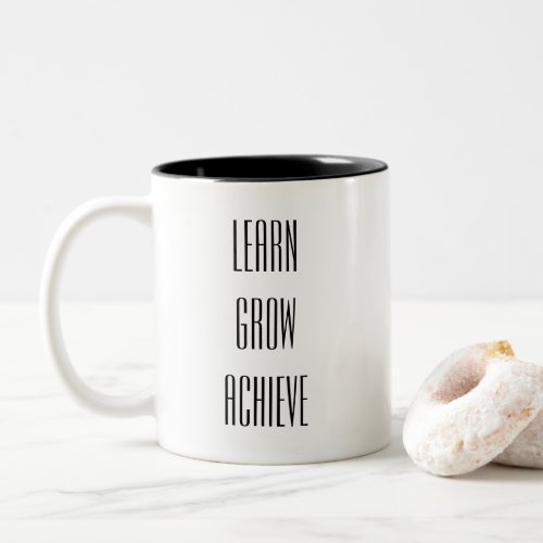 Learn Grow Achieve Simple Recipe for Success Two_Tone Coffee Mug