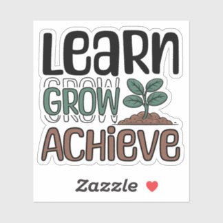 Learn, Grow, Achieve Sticker
