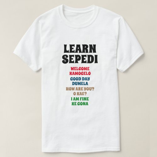 Learn Sepedi _ Welcome Good Day How Are You T_Shirt