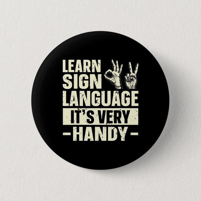 Learn Sign Language It's Very Handy ASL Awareness  Button (Front)