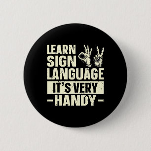 Learn Sign Language It's Very Handy Asl Awareness  Button