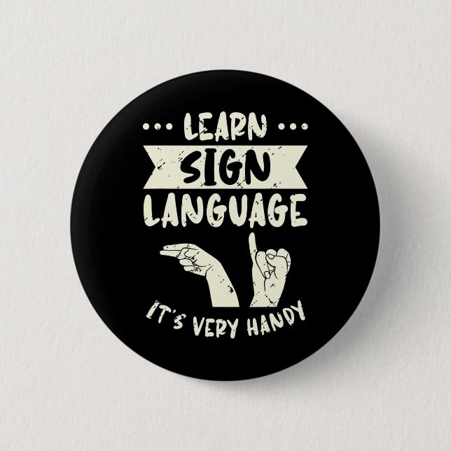 Learn Sign Language It's Very Handy Asl Awareness  Button (Front)