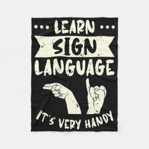Learn Sign Language It's Very Handy Asl Awareness Fleece Blanket