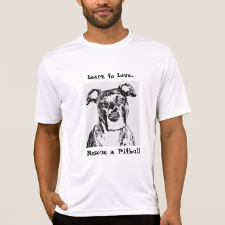 Learn to Love..., Rescue a P... T-Shirt