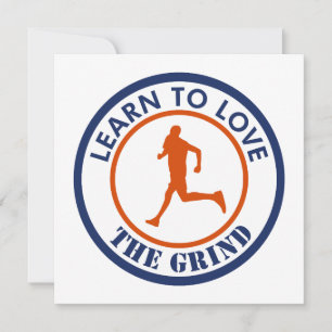 Learn To Love The Grind Running