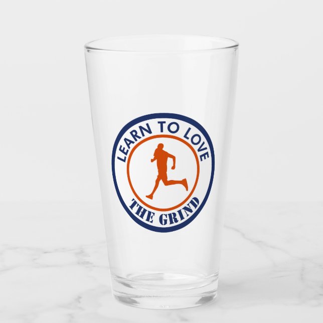Learn To Love The Grind Running Glass (Front)