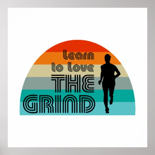 Learn To Love The Grind Running Retro Poster