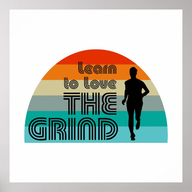 Learn To Love The Grind Running Retro Poster (Front)