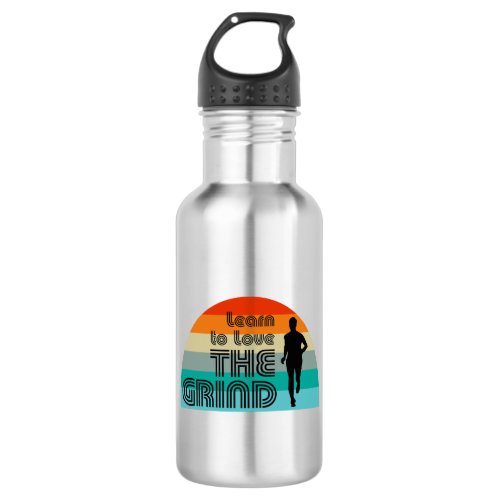 Learn To Love The Grind Running Retro Stainless Steel Water Bottle