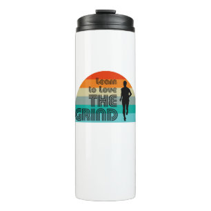 Learn To Love The Grind Running Retro Thermal Tumbler