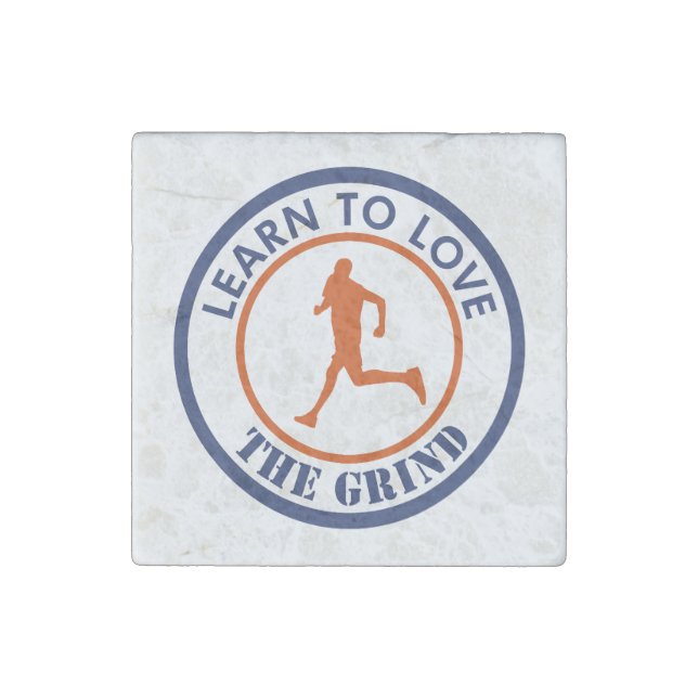 Learn To Love The Grind Running Stone Magnet (Front)