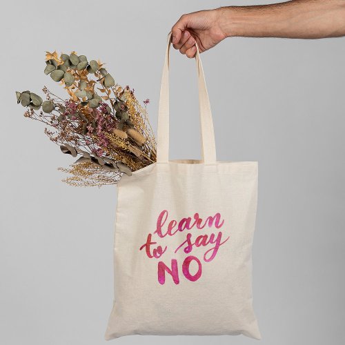 Learn to say no _ pink tote bag