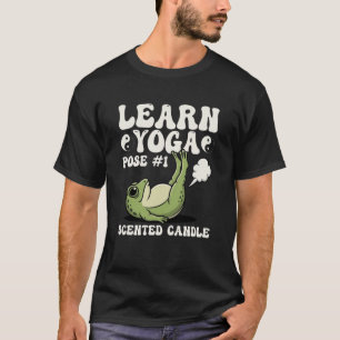Learn Yoga Scented Candle Pose Frog Funny T-Shirt