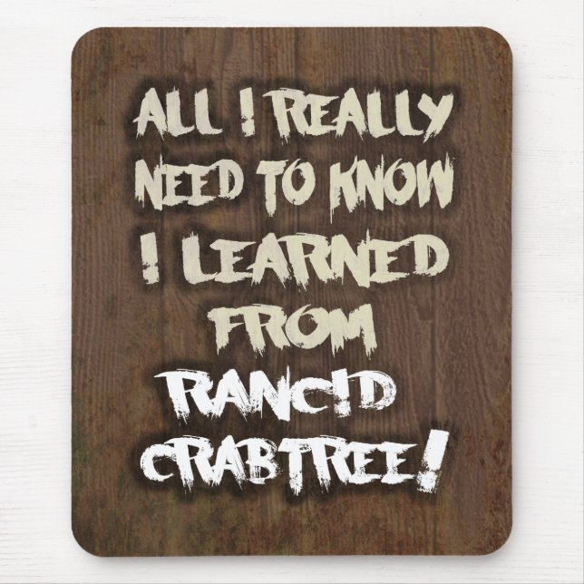 Learned from Rancid Crabtree Mousepad (Front)
