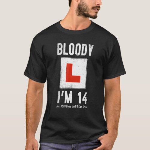 Learner Driver 14th Birthday Im 14 Today  Driving T_Shirt