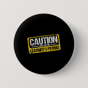 Learner's Permit New Driver Shirt Caution Just Got Button