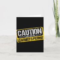 Learner's Permit New Driver Shirt Caution Just Got