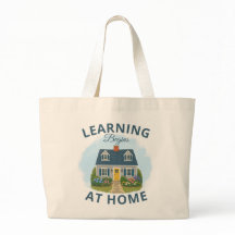 Learning Begins at Home Tote Bag | Homeschool Bag