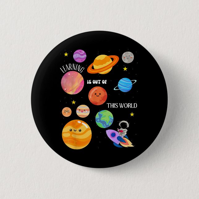 Learning Is Out Of This World Outer Space Science  Button (Front)