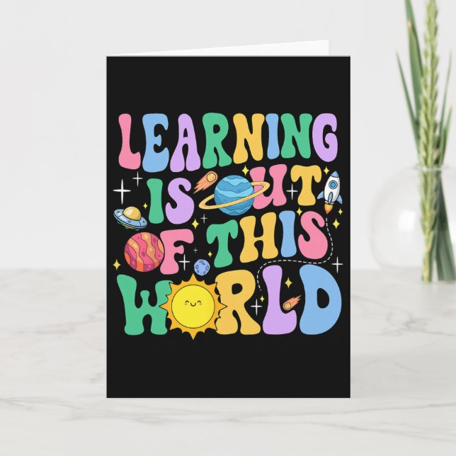 Learning Is Out Of This World Solar System Science Card (Front)