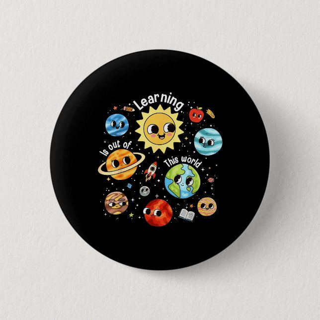 Learning Is Out Of This World Teacher Back To Button (Front)