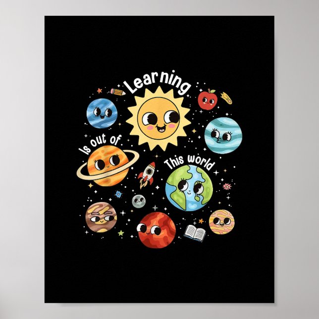 Learning Is Out Of This World Teacher Back To Scho Poster (Front)