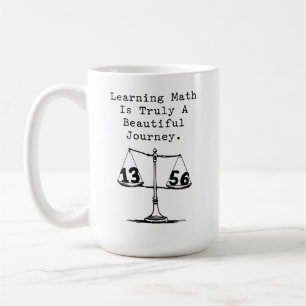 Learning Math Beautiful Journey Educator Coffee Mug