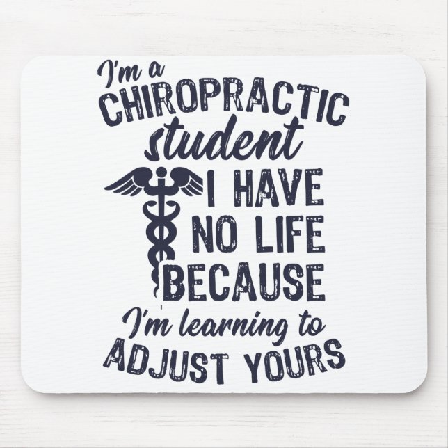 Learning to Adjust Your Life, Chiropractor Mouse Pad (Front)