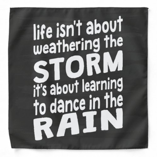Learning To Dance In The Rain Bandana