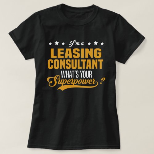 Leasing Consultant T_Shirt