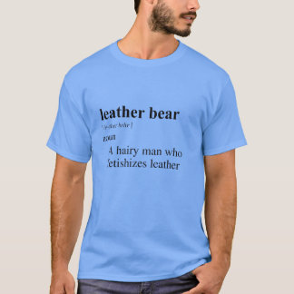 LEATHER BEAR DEFINITION T-Shirt
