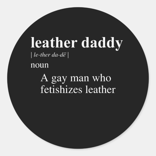 LEATHER DADDY DEFINITION CLASSIC ROUND STICKER (Front)