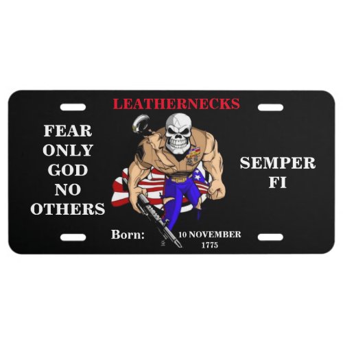 LEATHERNECKS FEAR ONLY GOD NO OTHERS LICENSE PLATE