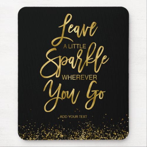Leave A Little Sparkle Motivational Message Mouse Pad