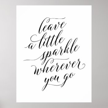 Leave A Little Sparkle Poster by PinkMoonDesigns at Zazzle