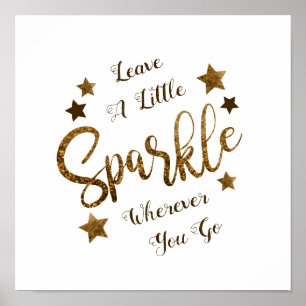 Leave A Little Sparkle Quote Gold Typography Poster