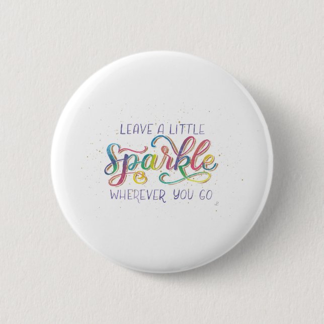 Leave a Little Sparkle Wherever You Go Button (Front)