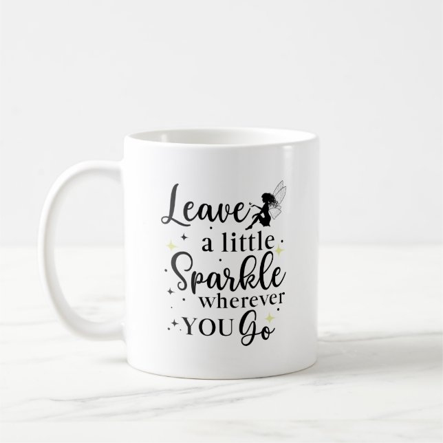 Leave a Little Sparkle Wherever You Go Quote Coffee Mug (Left)