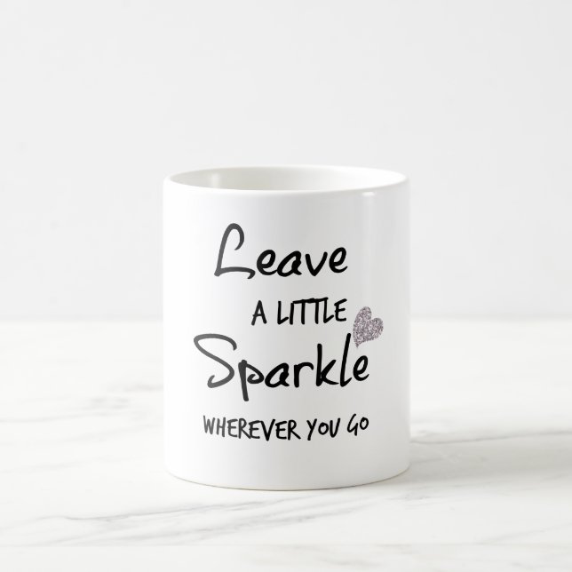 Leave a Little Sparkle Wherever You Go Quote Coffee Mug (Center)