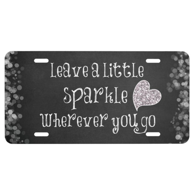 Leave a Little Sparkle Wherever You Go Quote License Plate (Front)