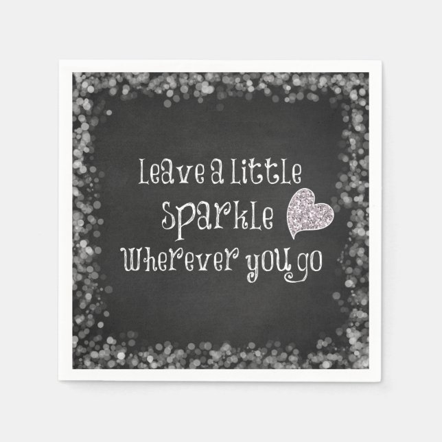 Leave a Little Sparkle Wherever You Go Quote Paper Napkins (Front)