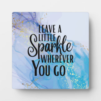 'Leave a Little Sparkle Wherever You Go' Quote Plaque