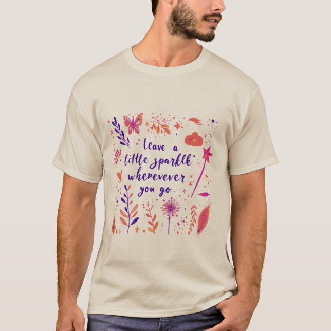 Leave a Little Sparkle Wherever You Go T-Shirt (Front)