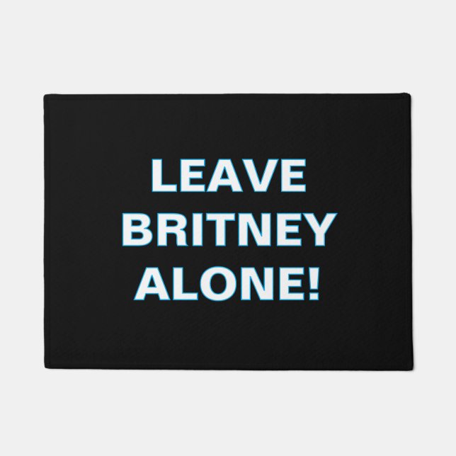 ''Leave Britney Alone'' Doormat (Front)