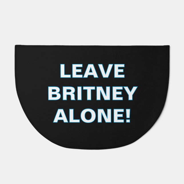 ''Leave Britney Alone'' Doormat (Front)