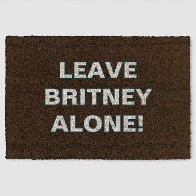 ''Leave Britney Alone'' Doormat Fiber Doormat (Front)